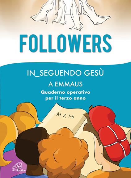 Followers. In_seguendo Gesù a Emmaus. Quaderno operativo per il terzo anno - copertina