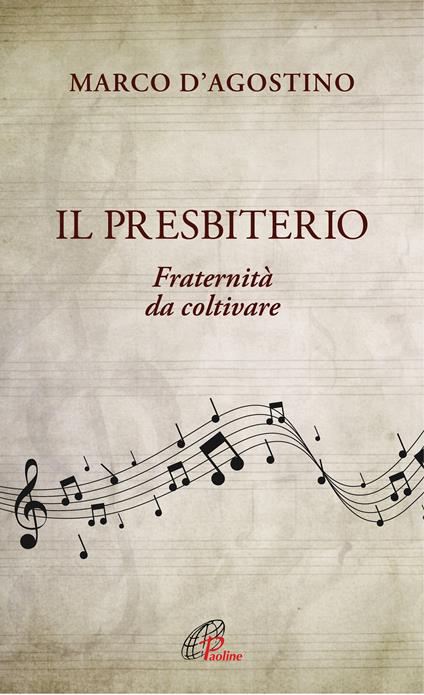Il presbiterio. Fraternità da coltivare - Marco D'Agostino - copertina