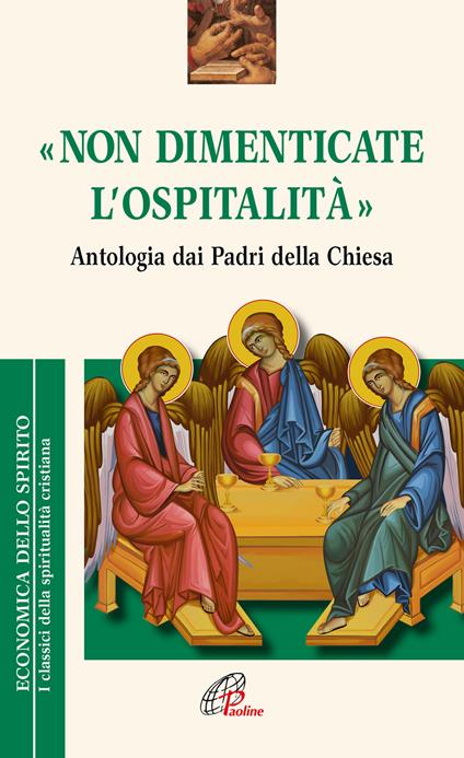 «Non dimenticate l'ospitalità». Antologia dai Padri della Chiesa - copertina