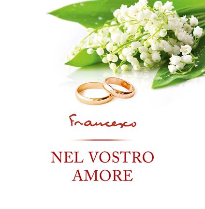 Nel vostro amore. Ediz. a colori - Francesco (Jorge Mario Bergoglio) - copertina