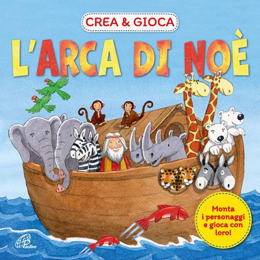 L'arca di Noè. Crea & gioca. Ediz. illustrata - Samantha Hilton - copertina