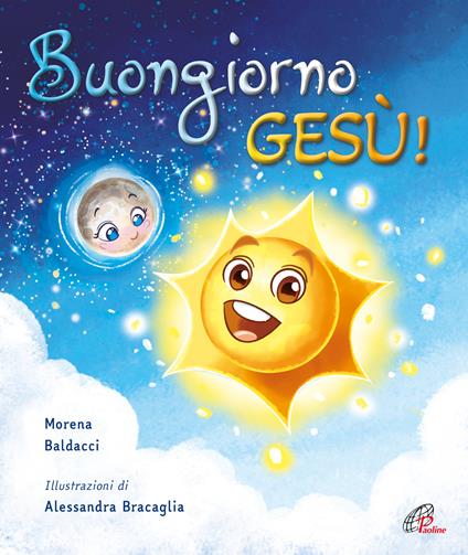 Buongiorno, Gesù! Ediz. a colori - Morena Baldacci - copertina