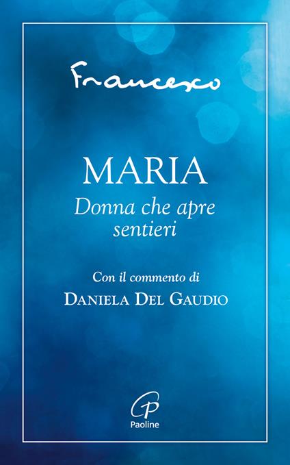Maria. Donna che apre sentieri - Francesco (Jorge Mario Bergoglio) - copertina