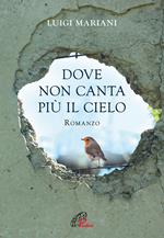 Dove non canta più il cielo