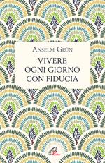 Vivere ogni giorno con fiducia