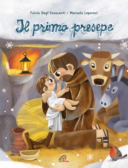 Il primo presepe. Ediz. a colori - Fulvia Degl'Innocenti - copertina
