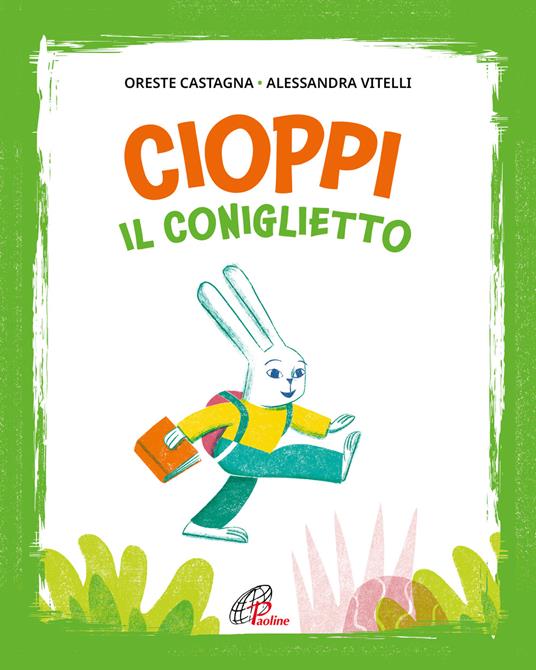 Cioppi il coniglietto. Ediz. illustrata - Oreste Castagna - copertina