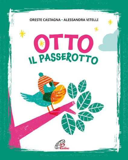 Otto il passerotto. Ediz. illustrata - Oreste Castagna - copertina