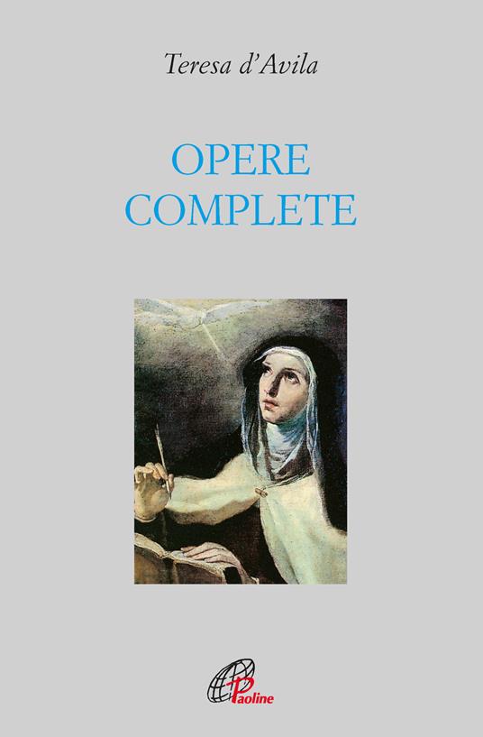 Opere complete. Ediz. integrale - Teresa d'Avila (santa) - copertina