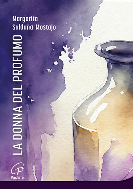 La donna del profumo - Margarita Saldaña Mostajo - copertina