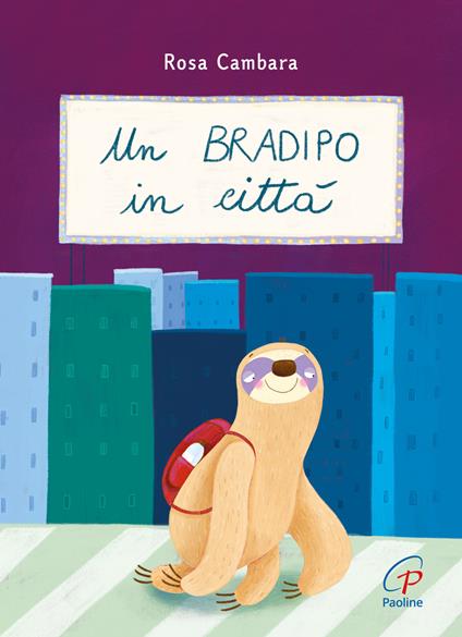 Un bradipo in città. Ediz. a colori - Rosa Cambara - copertina