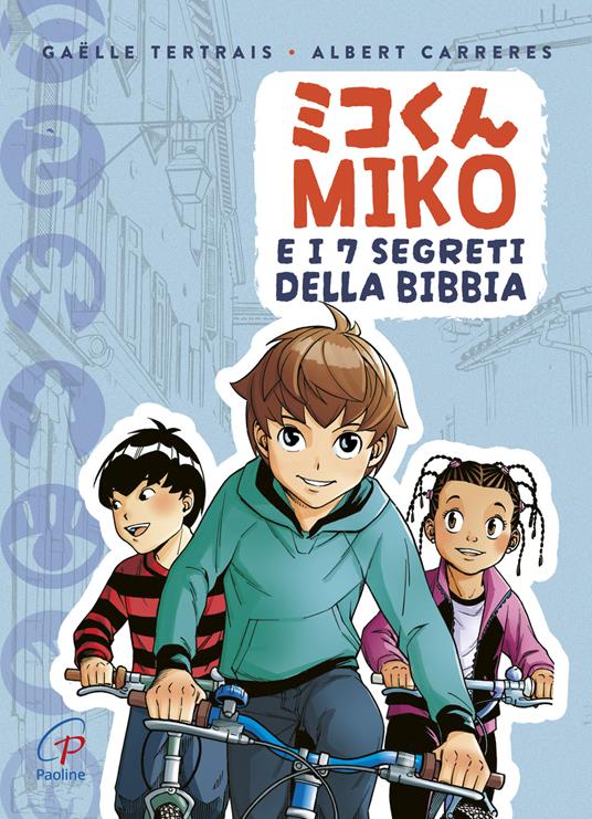 Miko e i 7 segreti della Bibbia. Ediz. a colori - Gaelle Tertrais - copertina