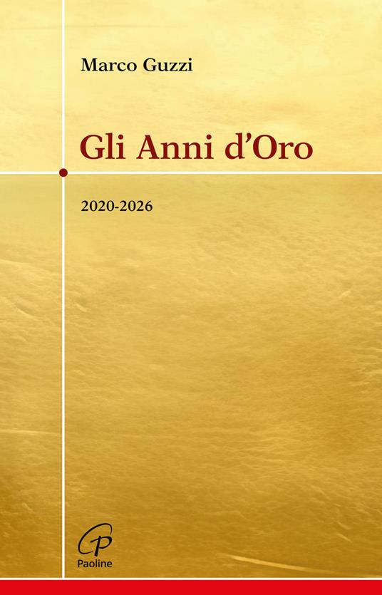 Gli anni d'oro. 2020-2026 - Marco Guzzi - copertina