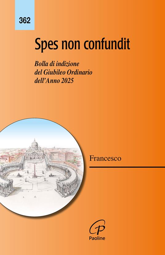 Spes non confundit. Bolla di indizione del Giubileo Ordinario dell'Anno 2025 - Francesco (Jorge Mario Bergoglio) - copertina