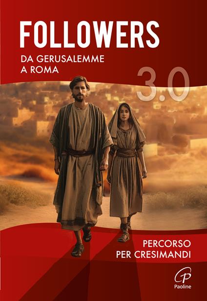 Followers 3.0. Da Gerusalemme a Roma. Percorso per cresimandi - copertina
