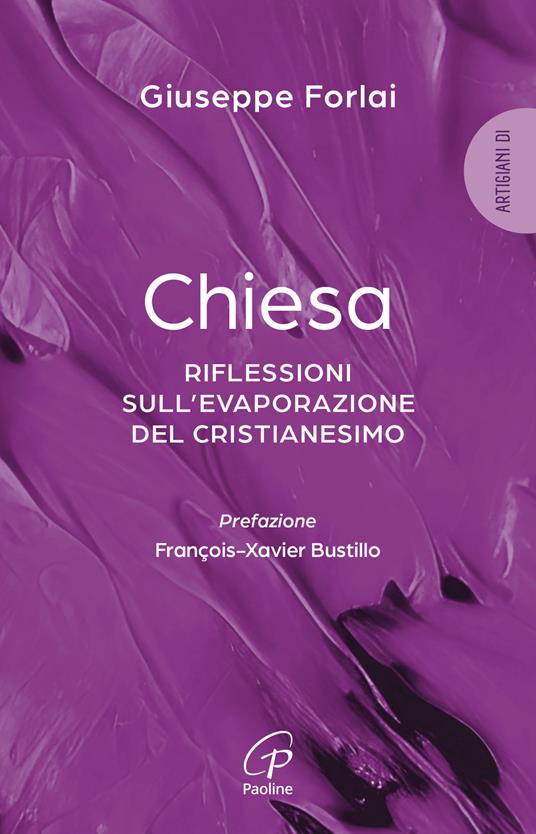 Chiesa. Riflessioni sull'evaporazione del cristianesimo - Giuseppe Forlai - copertina