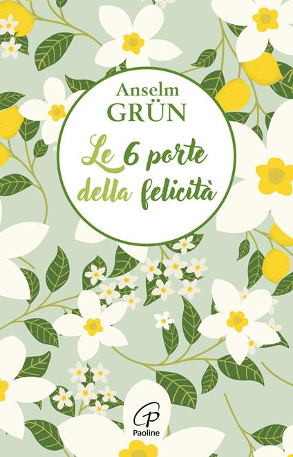 Le 6 porte della felicità - Anselm Grün - copertina