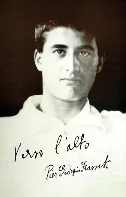 «Verso l'alto». Ediz. a colori - Pier Giorgio Frassati - copertina
