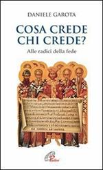 Cosa crede chi crede? Alle radici della fede