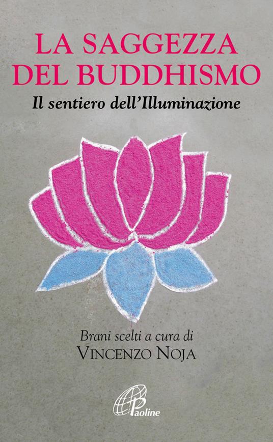 La saggezza del buddhismo. Il sentiero dell'illuminazione - Vincenzo Noja - ebook