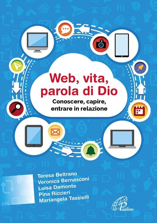 Web, vita, parola di Dio. Conoscere, capire, entrare in relazione - Autori vari - ebook