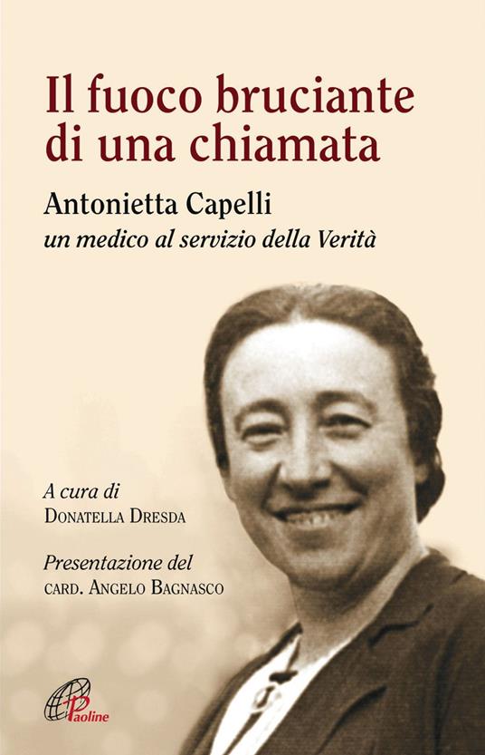 Il fuoco bruciante di una chiamata. Antonietta Capelli un medico al servizio della Verità - Donatella Dresda - ebook