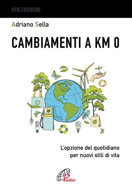 Cambiamenti a km 0. L'opzione del quotidiano per nuovi stili di vita - Adriano Sella - ebook