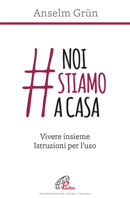 #noistiamoacasa. Vivere insieme. Istruzioni per l'uso - Simon Biallowons,Anselm Grün,Dario Rivarossa - ebook