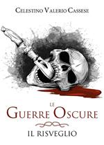 Il risveglio. Le guerre oscure