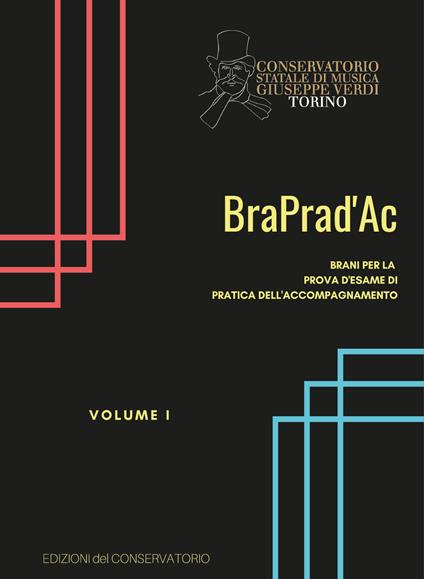 BraPrad'Ac. Brani per la prova d'esame di pratica dell'accompagnamento. Vol. 1 - copertina