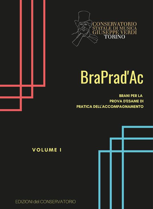 BraPrad'Ac. Brani per la prova d'esame di pratica dell'accompagnamento. Vol. 1 - copertina
