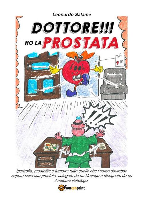 Dottore!!! Ho la prostata - Leonardo Salamè - ebook