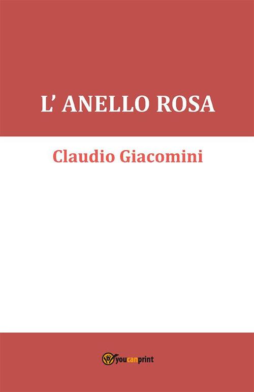 L' anello rosa - Claudio Giacomini - ebook