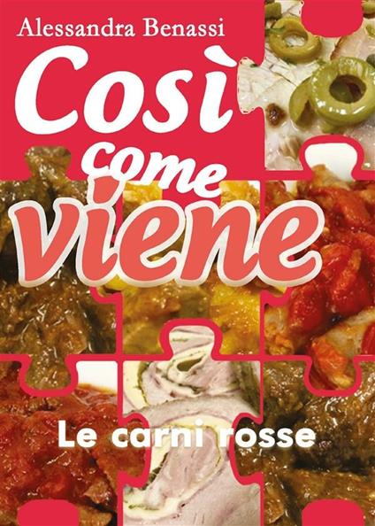 Le carni rosse. Così come viene - Alessandra Benassi - ebook