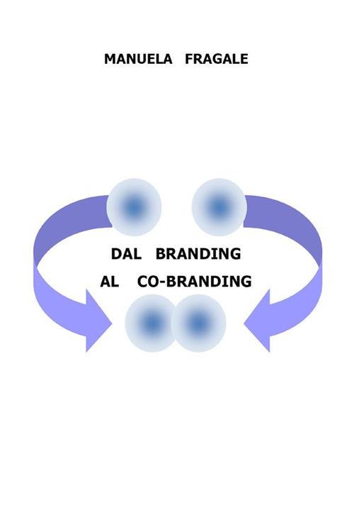 Dal branding al co-branding - Manuela Fragale - ebook