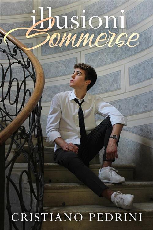 Illusioni sommerse - Cristiano Pedrini - ebook