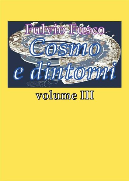 Cosmo e dintorni. Vol. 3 - Fulvio Fusco - ebook