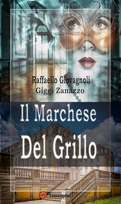Il Marchese del Grillo - Raffaello Giovagnoli,Giggi Zanazzo - ebook