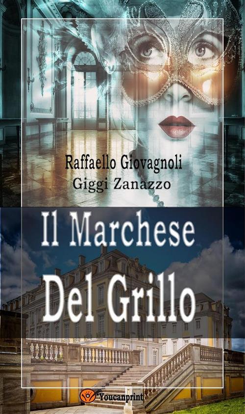 Il Marchese del Grillo - Raffaello Giovagnoli,Giggi Zanazzo - ebook