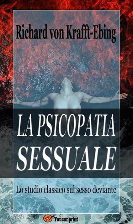 La psicopatia sessuale - Richard von Krafft-Ebing - ebook