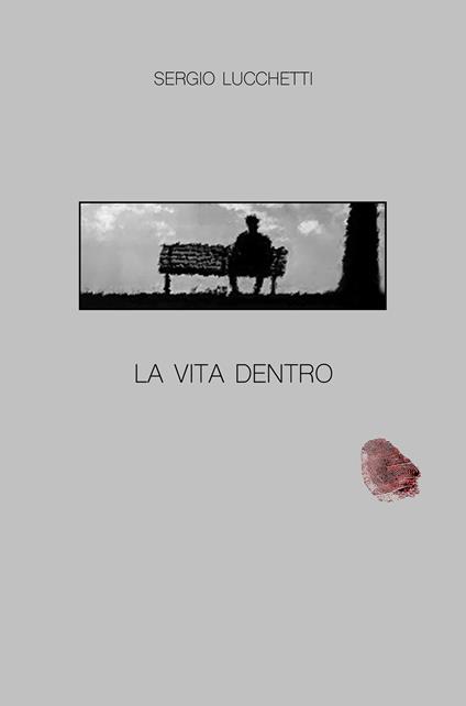La vita dentro - Sergio Lucchetti - copertina