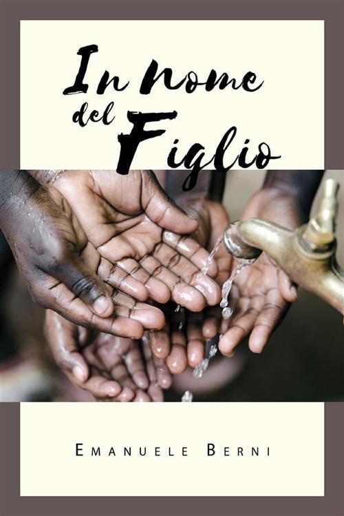 In nome del figlio - Emanuele Berni - ebook
