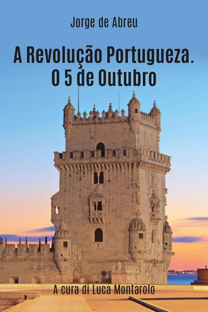 A revolução portugueza. O 5 de outubro - Jorge D'Abreu - copertina