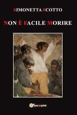 Non è facile morire - Simonetta Scotto - copertina