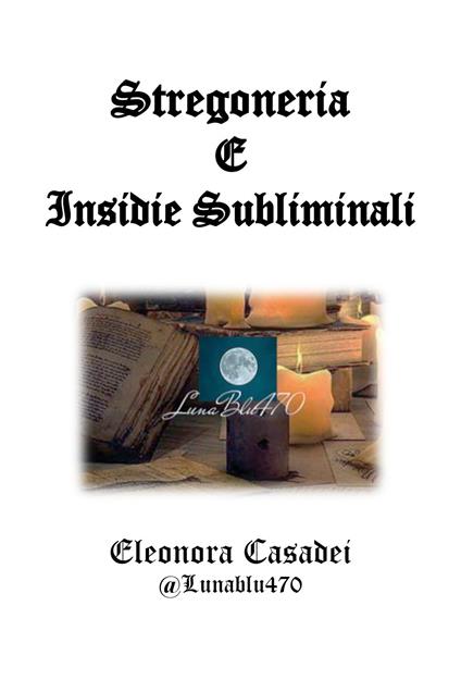 Stregoneria e insidie subliminali - Eleonora Casadei - copertina