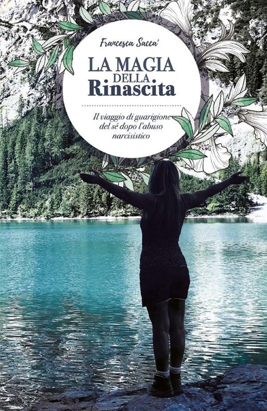 La magia della rinascita - Francesca Saccà - ebook