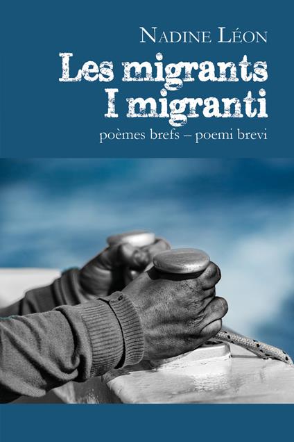 Les migrants-I migranti - Nadine Léon - copertina