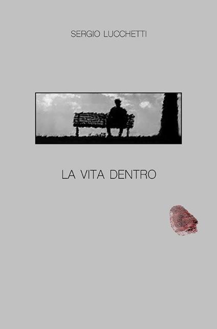 La vita dentro - Sergio Lucchetti - ebook