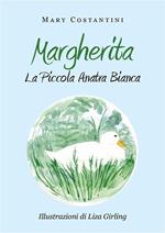Margherita. La piccola anatra bianca