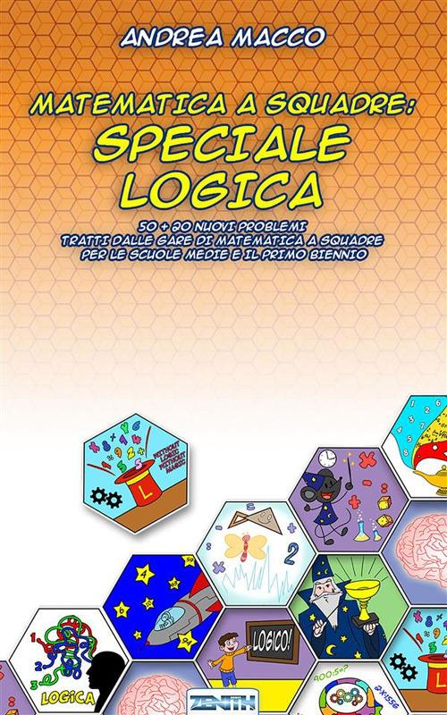 Matematica a squadre. Speciale logica - Andrea Macco - ebook
